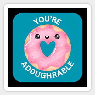 You're Adoughrable | Donut Pun Magnet